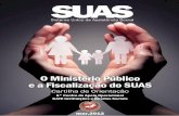 SUAS 1 · SUAS Orientações MPRJ 5 1. APRESENTAÇÃO A assistência social, no Brasil, foi, com a Constituição de 1988, alçada a direito do cidadão e dever do estado, tornando-se,