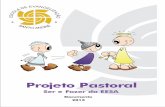 Projeto Pastoral 2015 - EESA BRASIL · 2020-03-10 · 6. Pastoral familiar Casais ministram os Cursos do Programa de Formação EESA a outros casais na Polônia e nos Estados Unidos.