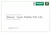 Manual – Guias -Padrão TISS 3 · Manual – Guias – Padrão TISS 3.02 1 Padrão TISS 3.0 A versão 3.0 do Padrão TISS complementa o processo de faturamento, com ampliação