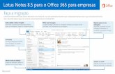 Lotus Notes 8.5 para o Office 365 para empresas · Assim como o Lotus Notes 8.5 é um pacote de negócios completo com todos os aplicativos da área de trabalho, sua assinatura do