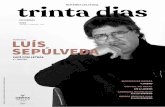 ROTEIRO CULTURAL trinta dias · 2020-01-22 · um filho músico, Luis Sepúlveda é um escritor ecléti-co: escreve romances, ensaios, fábulas e contos sendo este último género