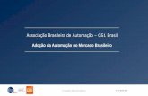 Associação Brasileira de Automação GS1 Brasil · inteligente 36% NF via sistema (XML) 86% Comunicação com fornecedores via sistema 61% Rastreamento externo 25% Recebimento mercadoria