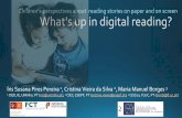What's up in digital reading? - Universidade do Minhorepositorium.sdum.uminho.pt/bitstream/1822/46206/1... · What's up in digital reading? Children’s perspectives about reading