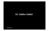 XI. Galileo Galileiagoraucmsenior.com/material filosofia/TEMA_XI.pdf · La teoría galileana del movimiento quería ser una cinemática vinculada a la astronomía copernicana, al