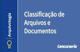 Classificação de uivologia Arquivos e Documentos · Arquivamento e ordenação de documentos de arquivo: - Classificação Alfabética - Classificação Numérica - Classificação