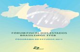 FÓRUM FISCAL DOS ESTADOS BRASILEIROS FFEBrepositorio.enap.gov.br/bitstream/1/3922/1/FFEB_2011-5.pdf · 2019-07-22 · sito de sistematizar a experiência e o conhecimento estaduais