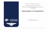 Introdução a Compósitosarfaria/MT717_11.pdf · 2019-05-22 · -Manufatura de partes planas ou curvas -Manufatura de grandes estruturas (até14 m) em apenas uma etapa -Processo