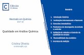 Cristina Oliveira - ULisboa de 18 Set 2017...Qualidade em Análise Química 2017-18 3 Summer School in Measurement Science in Chemistry It is a program jointly delivered by a consortium