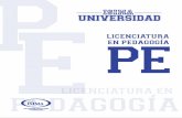  · LICENCIATURA EN PEDAGOGIA El egresado de la Licenciatura en Pedagogía adquirirá las suficientes bases teóricas y prácticas para estudiar el fenómeno educativo actual, además