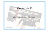 Curso de Cthiagov.github.io/resources/labaeds/TiposBasicos.pdf · 18/3/2008 15:48 2 Curso C - IC/UNICAMP Declaração de Variáveis • Aprender como: – Criar variáveis – Atribuir