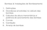 Bombas & Instalações de Bombeamento 1. Definições 2 ...dequi.eel.usp.br/~tagliaferro/Bombas_aulas.pdf · pás, a força centrífuga cria uma zona de maior pressão na periferia
