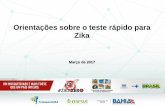 Orientações sobre o teste rápido para Zikatelessaude.ba.gov.br/wp-content/uploads/2017/03/Webpalestra_Teste... · 92.8 (Outras febres virais especificadas transmitidas por mosquitos)