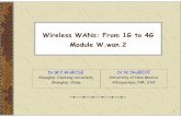 Wireless WANs: From 1G to 4G Module W.wanxue-gt/wireless/Online Course... · 1 Wireless WANs: From 1G to 4G Module W.wan.2 Dr.M.Y.Wu@CSE Shanghai Jiaotong University Shanghai, China