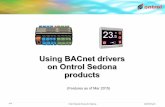 Using BACnet drivers on Ontrol Sedona products ontrolBacnet RevD.pdf · 5/12 Ontrol Bacnet Drivers for Sedona AN015 RevD Device Discovery (IP only) If using Bacnet IP, your supervisor