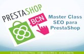 Master Class SEO para PrestaShop - files.meetup.comfiles.meetup.com/18197867/MasterClassSEO.compressed.pdf · Suele estar carente de contenido, en PrestaShop dispone del módulo Editor