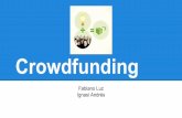 Crowdfunding - USP · Crowdfunding is a way to raise money by asking many individuals to contribute funds, often in small amounts, to a specific business venture or cause. Crowdfunding