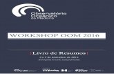 WORKSHOP OOM 2016...3 Workkshop OOM 2016 | Livro de Resumos| Mensagem de boas vindas Bem-vindos ao Workshop OOM 2016, realizado no âmbito do Projeto Observatório Oceânico da Madeira