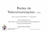 Redes de Telecomunicações - UBIngarcia/old/RT1415/UBI-Redes_de... · 2019-08-28 · UNIVERSIDADE DA BEIRA INTERIOR Faculdade de Engenharia Departamento de Informática ! Nuno M.