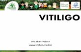 VITILIGO - Ânggulo | Comunicação Estratégica · Vitiligo é a hipomelanose adquirida mais comum. Doença cutânea não contagiosa! O que é vitiligo ? • Atinge 0,5 a 2% da população