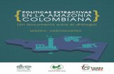 POLITICAS EXTRACTIVAS EN LA AMAZONIA COLOMBIANA · un especial énfasis en dos ﬁguras de ordenamiento territorial que hoy toman gran relevancia: ... de minerales por grandes empresas.