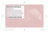 Sociedade Brasileira de Fonoaudiologia - RESPOSTAS PARA … · 2017-05-08 · tos, colocando na boca, jogando e pegando novamente, por exemplo, pois ainda estão na fase de explorar