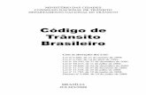 Código de Trânsito BrasileiroO Código de Trânsito Brasileiro, com o texto atualizado da Lei 9.503 de 23 de setembro de 1997, as resoluções do Contran em vigor e as portarias