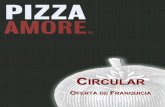 OO FF - Pizza · PDF file básicos y más importantes del sistema de franquicias bajo la marca registrada PIZZA AMORE, el presente documento te lo entregamos de conformidad con lo