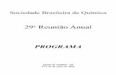 PROGRAMAsec.sbq.org.br/cdrom/29ra/programa.pdf · 2006-05-18 · EDITORIAL A mudança das Reuniões Anuais da SBQ (RASBQ) para Poços de Caldas em 1996 foi uma alternativa encontrada