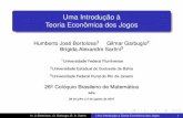 Uma Introdução à Teoria Econômica dos Jogos · Uma Introdução à Teoria Econômica dos Jogos Humberto José Bortolossi1 Gilmar Garbugio2 Brígida Alexandre Sartini3 1Universidade