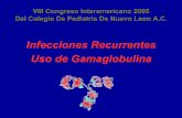 Infecciones Recurrentes Uso de Gamaglobulinarespyn2.uanl.mx/especiales/2005/ee-11-2005/documentos/43... · 2005-09-13 · Efectos Inmunoreguladores de la Gamaglobulina. Kazatchkine,