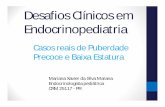 Desafios Clínicos em Endocrinopediatria€¦ · Caso clínico 1 • PC em 03/04/2017: ADS, sexo feminino, 8 anos e 10 meses (data nasc: 05/06/2008) • Pubarca com 8 anos de idade