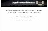 Large Binocular Telescope: LBT: stato, problemi, opportunita’rifatto/sait_2013/fontana.pdf · Large Binocular Telescope: LBT: stato, problemi, opportunita’ Adriano Fontana INAF