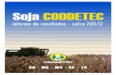 Biotecnologia e sementes...02 Coodetec - Resultados 2012 Biotecnologia e sementes de trigo, soja e milho A Cooperativa Central de Pesquisa Agrícola - Coodetec - é uma empresa privada,
