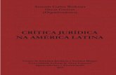 CRÍTICA JURÍDICA NA AMÉRICA LATINAtica... · pelo Dr. Oscar Correas Vásquez, alcançando assim a Primeira Edição da Conferência Latino-americana de Crítica Jurídica em novembro