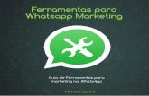 Ferramentas para Whatsapp Marketing - Marcos Lenine. É importante dizer que não há ferramenta oficial para marketing no WhatsApp, então, como diversas outras técnicas de marketing