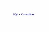 SQL - Consultas · Consultas SQL Select Especifica as colunas e expressões exibidas no resultado da consulta. From Especifica as tabelas que contêm os dados exibidos nos resultado