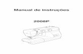 Manual de instruções 2008P - Janome€¦ · 3.Nunca ligue a máquina de costura se o cabo ou o plugue estiverem danificados, se a máquina não estiver funcionando corretamente,