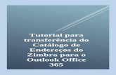 Tutorial para transferência do Catálogo de Endereços do ...€¦ · 2º Passo – Importando o Catálogo de Endereços para o Outlook Office 365 Acessar o Outlook Web em Fazer