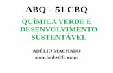 ABQ – 51 CBQeduca.fc.up.pt/ficheiros/investigacao/139/APRESENTA%C7%C3O.pdf · greener brasil g – gerar riqueza, nÃo resÍduos r – respeitar a vida humana e a biosfera e –