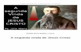 A segunda vinda de Jesus Cristo - valde.com.br...Que "A Segunda Vinda de Jesus Cristo" faça meditar no horror de responsabilidades que nos pesam no sentido de em terras brasileiras