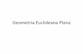 Geometria Euclideana Plana - Federal University of Rio de ... Euclideana Plana.pdf · Axiomas de Incidência Pontos e retas do plano satisfazem a cinco grupos de axiomas. ... Pelo