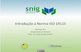Introdução à Norma ISO 19115 - ULisboa · ISO 19115 – Classes e Metadados A Norma é composta por um extenso conjunto de 326 metadados organizados por 92 classes com o objectivo