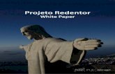Projeto Redentor · 2018-03-01 · The Christ the Redeemer (Cristo Redentor in Portuguese) statue is the icon of the city of Rio de Janeiro and the most important statue in Brazil.