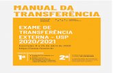 MANUAL DA TRANSFERÊNCIA...Manual da Transferência Externa USP – 2020/2021 3 80 CALENDÁRIO Inscrições Período pagamen das 12h00 de 06/04/2020 (segunda-feira) até as 12h00 de24/04/2020