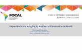 Experiência da adoção da Auditoria Financeira no Brasilfocal.red/sites/default/files/2019-09/slidesTCUfocal... · 2019-09-02 · Experiência da adoção da Auditoria Financeira
