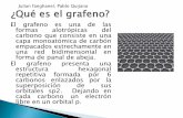 Julian fanghanel; Pablo Quijano - UNAMdepa.fquim.unam.mx/amyd/archivero/Grafeno_23768.pdf · El grafeno es una de las formas alotrópicas del carbono que consiste en una capa monoatómica