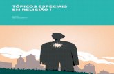 TÓPICOS ESPECIAIS EM RELIGIÃO I€¦ · 27/08/2019  · Segundo Bloch (2001, p. 36), “os gregos e os latinos eram povos historiógrafos e o cristianismo é uma religião de historiadores”.