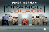 PIPER KERMAN Quando era jovem,ºcap...,5 PIPER KERMAN OBRA QUE INSPIROU A SERIE ORIGINAL DO NETFLIX, Quando era jovem, tudo o que Piper Kerman queria era viver novas experiências,