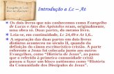 Introdução a Lc At - Faculdade Dehoniana · 2019-05-27 · As epístolas apostólicas A terceira categoria de textos do NT é formada por 21 cartas. Podemos distin- gui-las em três