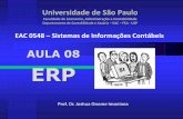 Faculdade de Economia, Administração e Contabilidade ...€¦ · Fornecedores e desenvolvedores de ERP’s: no Brasil e no mundo. SAP (1972) 2a maior empresa independentete de software